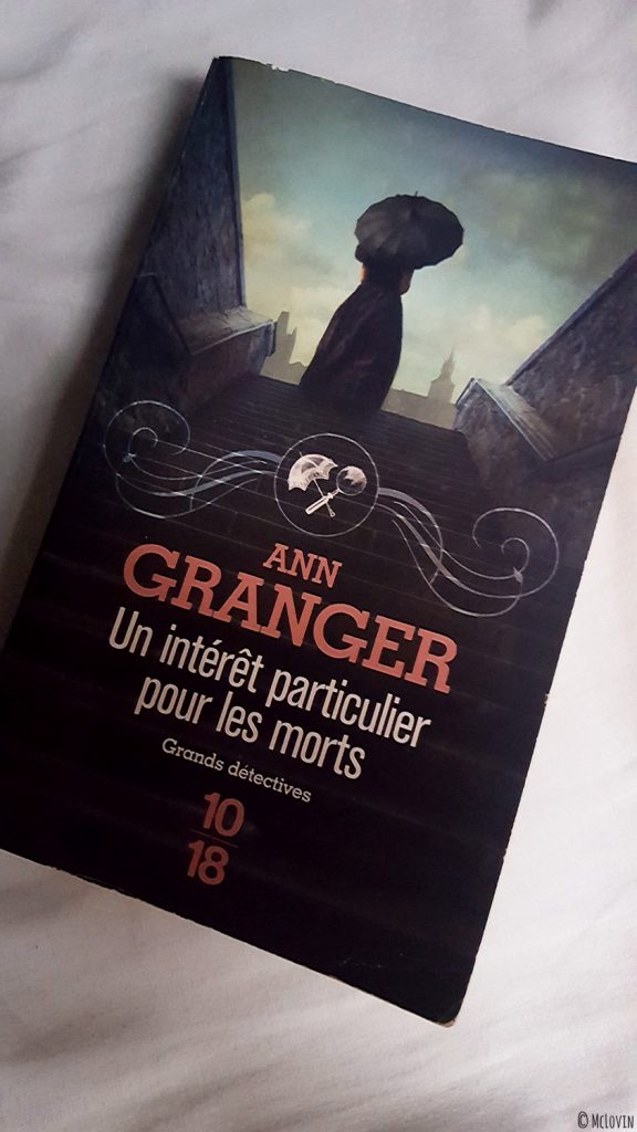 La couverture du livre "Un intérêt particulier pour les morts" d'Ann Granger collection Grands détectives chez 10/18.
